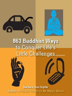 cover image of 863 Buddhist Ways to Conquer Life's Little Challenges